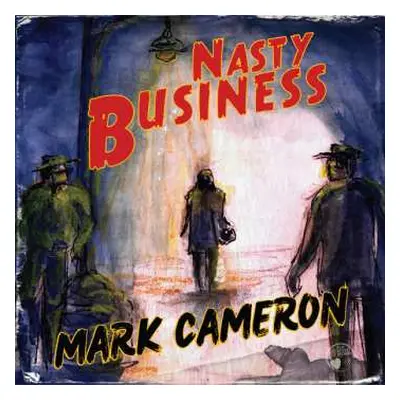 CD Mark Cameron: Nasty Business