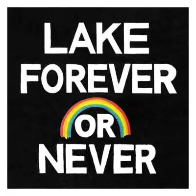 LP/CD Lake: Forever Or Never