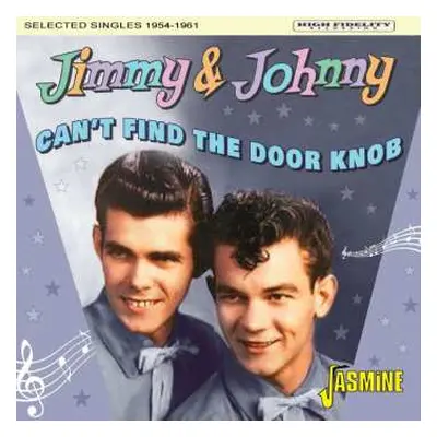 CD Jimmy & Johnny: Can't Find The Door Knob. Selected Singles 1954 - 1961