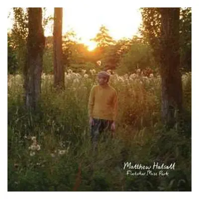 LP Matthew Halsall: Fletcher Moss Park CLR | LTD