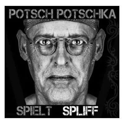 CD Bernhard Potschka: Potsch Potschka Spielt Spliff