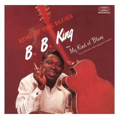 CD B.B. King: King Of The Blues / My Kind Of Blues