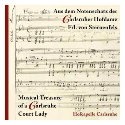 CD Various: Hofcapelle Carlsruhe - Aus Dem Notenschatz Der Carlsruher Hofdame Frl. Von Sternenfe