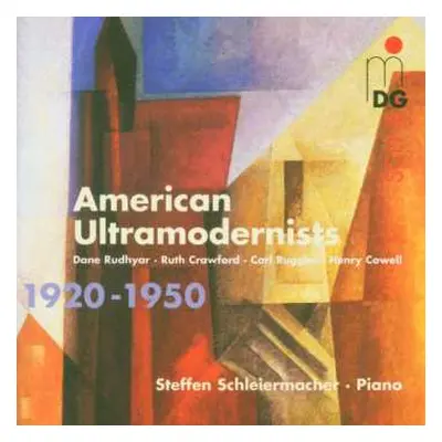 CD Steffen Schleiermacher: American Ultramodernists 1920-1950