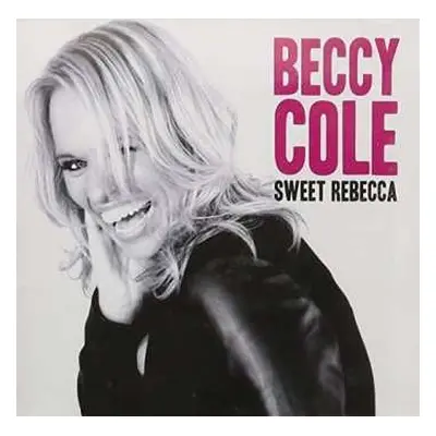 CD Beccy Cole: Sweet Rebecca