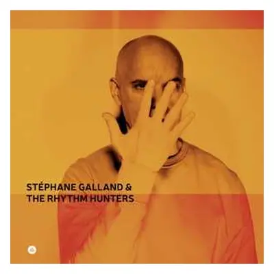 LP Stepháne Galland & the rhythm hunters: Stepháne Galland & the rhythm hunters