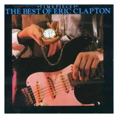 CD Eric Clapton: Time Pieces - The Best Of Eric Clapton