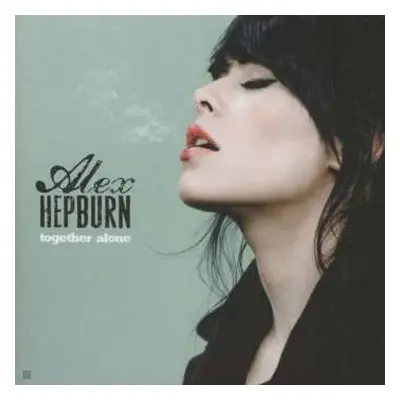 CD Alex Hepburn: Together Alone