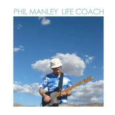 LP Phil Manley: Life Coach