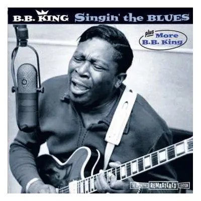 CD B.B. King: Singin' The Blues Plus More B.B. King