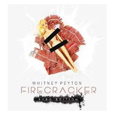 CD Whitney Peyton: Firecracker (Pyro Edition)