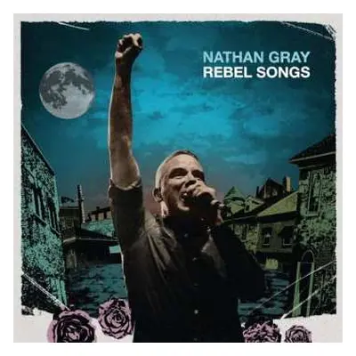 CD Nathan Gray: Rebel Songs