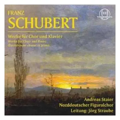 CD Franz Schubert: Werke Für Chor Und Klavier = Works For Choir And Piano = Œuvres Pour Chœur Et