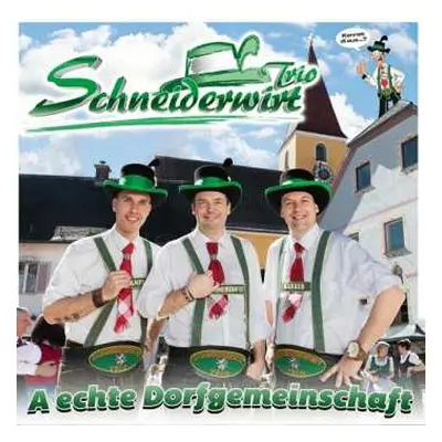 CD Schneiderwirt Trio: A Echte Dorfgemeinschaft