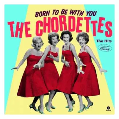 LP The Chordettes: Born To Be With You – The Hits LTD | CLR