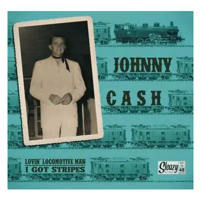 SP Johnny Cash: Lovin' Locomotive Man / I Got Stripes