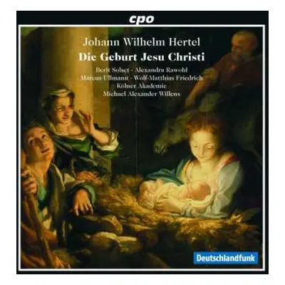 CD Johann Wilhelm Hertel: Die Geburt Jesu Christi