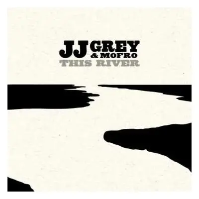 CD JJ Grey & Mofro: This River