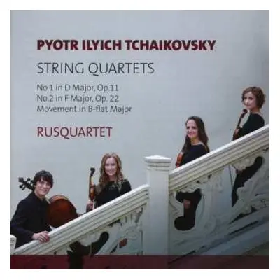 CD Pyotr Ilyich Tchaikovsky: String Quartets Nos. 1 & 2 / Movement In B Flat Major