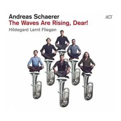 CD Andreas Schaerer's Hildegard Lernt Fliegen: The Waves Are Rising, Dear! DIGI