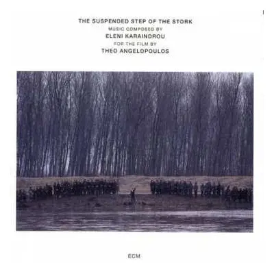 CD Eleni Karaindrou: The Suspended Step Of The Stork