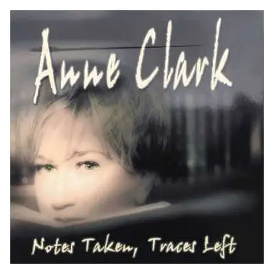 2CD Anne Clark: Notes Taken, Traces Left