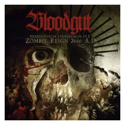 CD Bloodgut: Nekrologikum Evangelikum Pt.1: Zombie Reign 2666 A.D.