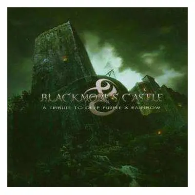 CD Various: Blackmore's Castle - A Tribute To Deep Purple & Rainbow