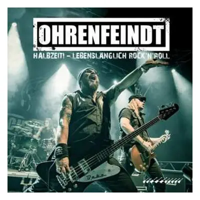 2CD Ohrenfeindt: Halbzeit! - Lebenslänglich Rock'n'Roll