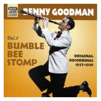 CD Benny Goodman: Vol. 3 "Bumble Bee Stomp" (Original Recordings 1937-1939)