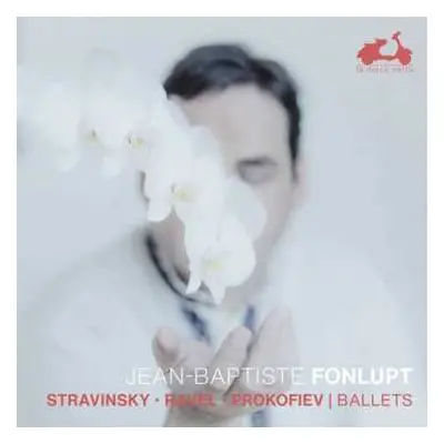 CD Igor Strawinsky: Jean-baptiste Fonlupt - Ballets