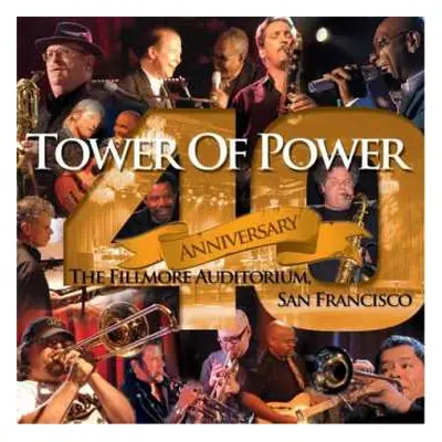 2LP Tower Of Power: 40th Anniversary The Fillmore Auditorium, San Francisco LTD | NUM | CLR