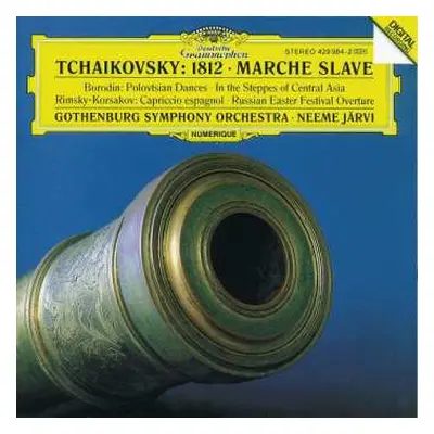 CD Pyotr Ilyich Tchaikovsky: 1812 • Marche Slave • Polovtsian Dances • In The Steppes Of Central