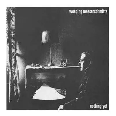 SP Weeping Messerschmitts: Nothing Yet LTD | CLR