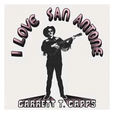 CD Garrett T. Capps: I Love San Antone