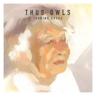 CD Thus:Owls: Turning Rocks