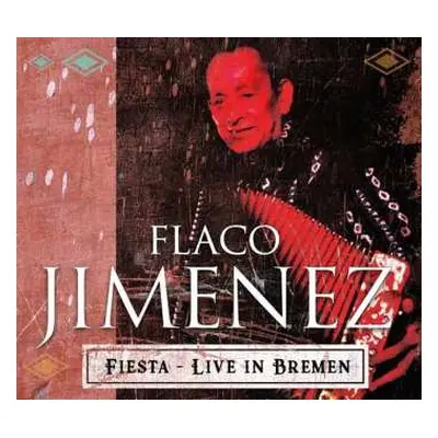 2CD Flaco Jimenez: Fiesta - Live In Bremen