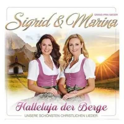 CD Sigrid & Marina: Halleluja Der Berge: Unsere Schönsten Christlichen Lieder