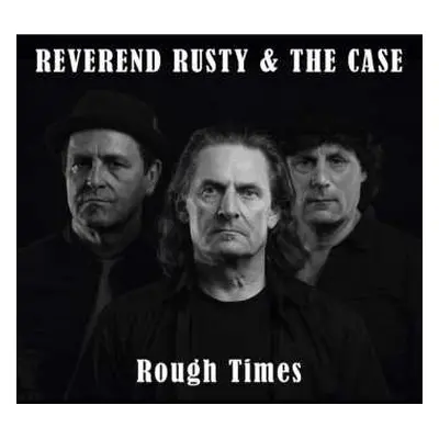 LP Reverend Rusty & The Case: Rough Times