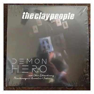 LP Clay People: Demon Hero And Other Extraordinary Phantasmagoric Anomalies & Fables