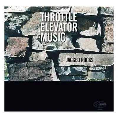 LP Throttle Elevator Music: Jagged Rocks