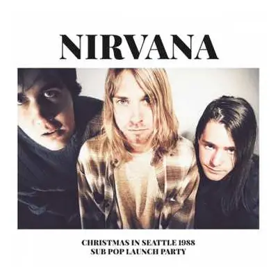 2LP Nirvana: Christmas In Seattle 1988 (Sub Pop Launch Party) CLR