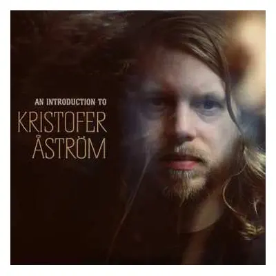 2CD Kristofer Åström: An Introduction To LTD