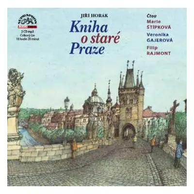 2CD Veronika Gajerová: Horák: Kniha O Staré Praze