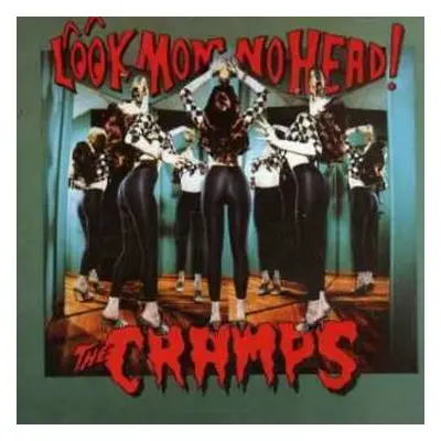 CD The Cramps: Look Mom No Head!