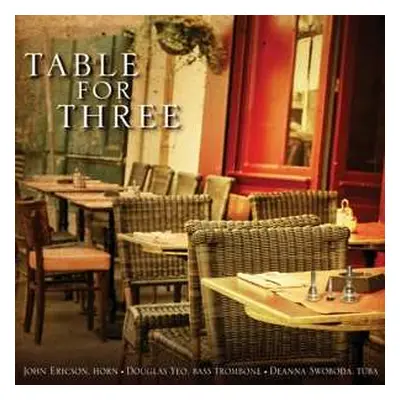 CD Deanna Swoboda And Doug Yeo John Ericson: Table For Three