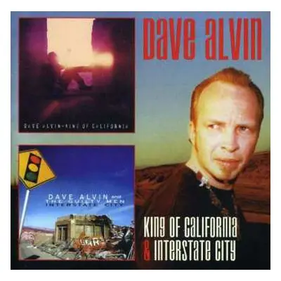 2CD Dave Alvin: King Of California & Interstate City