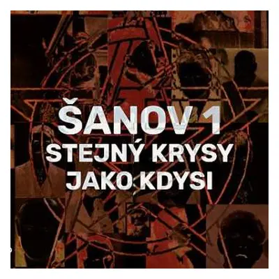 LP Šanov 1: Stejný Krysy Jako Kdysi