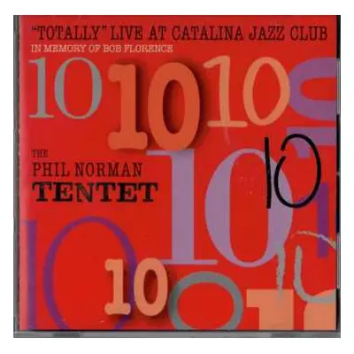 2CD The Phil Norman Tentet: 10. Totally Live At Catalina Jazz Club - In Memoriam Of Bob Florence