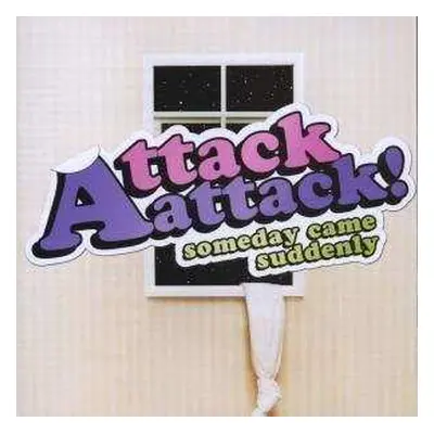 CD Attack! Attack!: Someday Came Suddenly